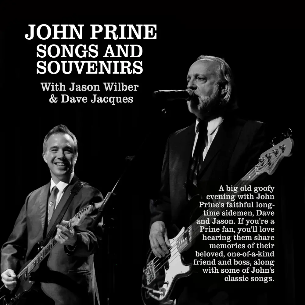 Dave Jacques & Jason Wilber From the John Prine Band: Present A Big Old Goofy Evening of John Prine Songs